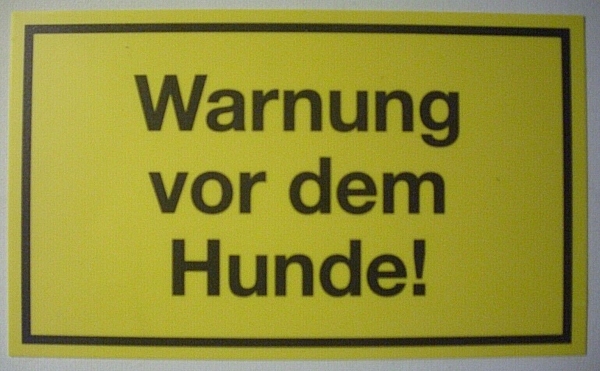 Schild "Warnung vor dem Hunde!"